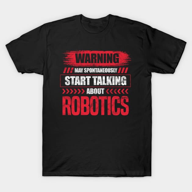 Funny Robotics Quote T-Shirt by Shirtttee